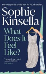 What Does it Feel Like? - Sophie Kinsella - Rom-com v angličtině What Does it Feel Like?