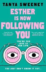Esther is Now Following You - Tanya Sweeney - Detektivky v angličtině Esther is Now Following You