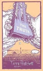 The Truth: (Discworld Novel 25) The Truth: (Discworld Novel 25)