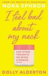 I Feel Bad About My Neck I Feel Bad About My Neck