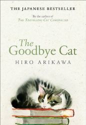 The Goodbye Cat - Hiro Arikawa - Současná beletrie v angličtině The Goodbye Cat