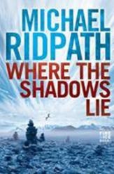 Where the Shadows Lie - Michael Ridpath - Severské krimi v angličtině Where the Shadows Lie