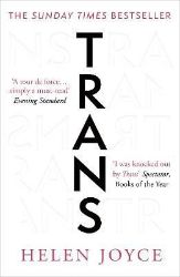 Trans: Gender Identity and the New Battle for Women's Rights Trans: Gender Identity and the New Battle for Women's Rights