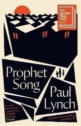 Prophet Song: WINNER OF THE BOOKER PRIZE 2023 Prophet Song: WINNER OF THE BOOKER PRIZE 2023