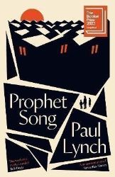 Prophet Song: LONGLISTED FOR THE BOOKER PRIZE 2023 Prophet Song: LONGLISTED FOR THE BOOKER PRIZE 2023