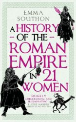 A History of the Roman Empire in 21 Women - Knihy o historii v angličtině A History of the Roman Empire in 21 Women