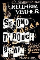 Second through Brain - Melchior Vischer - Současná beletrie v angličtině Second through Brain