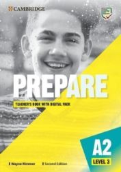 Prepare 3/A2 Teacher's Book with Digital Pack, 2nd Prepare 3/A2 Teacher's Book with Digital Pack, 2nd