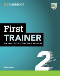 First Trainer 2 Six Practice Tests without Answers with Audio Download with eBook 2ed First Trainer 2 Six Practice Tests without Answers with Audio Download with eBook 2ed