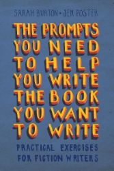 The Prompts You Need to Help You Write the Book You Want to Write