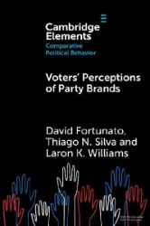 Voters´ Perceptions of Party Brands - David Fortunato - Produkty Voters´ Perceptions of Party Brands