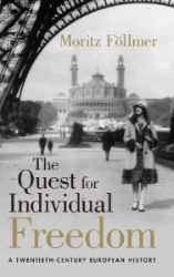 The Quest for Individual Freedom - Moritz Föllmer - Produkty The Quest for Individual Freedom