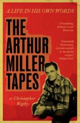 The Arthur Miller Tapes - Christopher W. E. Bigsby - Produkty The Arthur Miller Tapes
