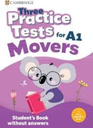 Three Practice Tests (A1 Movers) Student´s Book without Answers with Audio - neznámý - Učebnice angličtiny pro ZŠ Three Practice Tests (A1 Movers) Student´s Book without Answers with Audio