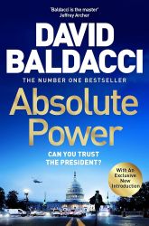 Absolute Power: The very first iconic thriller from the number one bestseller Absolute Power: The very first iconic thriller from the number one bestseller