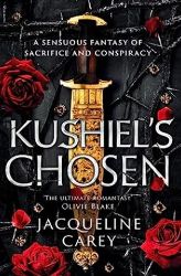 Kushiel's Chosen: a Fantasy Romance Full of Intrigue and Betrayal - Jacqueline Carey - Adult romantasy Kushiel"s Chosen