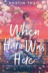 When Haru Was Here - Dustin Thao - Young Adult současná literatura v angličtině When Haru Was Here