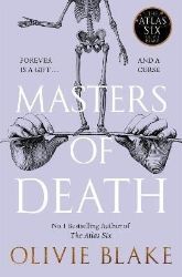 Masters of Death - Fantasy v angličtině Masters of Death: A witty, spellbinding fantasy from the author of The Atlas Six