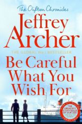 Be Careful What You Wish For - Jeffrey Archer - Detektivky v angličtině Be Careful What You Wish For