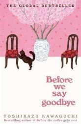 Before We Say Goodbye Before We Say Goodbye