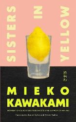 Sisters in Yellow - Mieko Kawakami - Současná beletrie v angličtině Sisters in Yellow