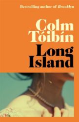 Long Island: The long-awaited sequel to Brooklyn - Colm Tóibín - Historické romány v angličtině Long Island: The long-awaited sequel to Brooklyn