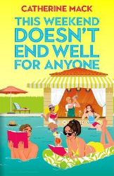 This Weekend Doesn´t End Well for Anyone This Weekend Doesn´t End Well for Anyone