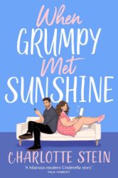 When Grumpy Met Sunshine: A steamy opposites-attract Cinderella-inspired rom-com - Rom-com v angličtině When Grumpy Met Sunshine: A steamy opposites-attract Cinderella-inspired rom-com