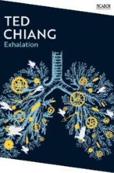 Exhalation - Ted Chiang - Sci-fi v angličtině Exhalation