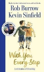 With You Every Step: A Celebration of Friendship by Rob Burrow and Kevin Sinfield - Anglická literatura With You Every Step: A Celebration of Friendship by Rob Burrow and Kevin Sinfield