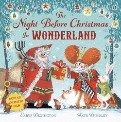 The Night Before Christmas in Wonderland Film Tie-in The Night Before Christmas in Wonderland Film Tie-in