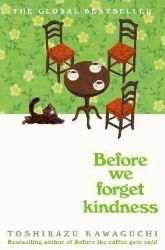 Before We Forget Kindness - Současná beletrie v angličtině Before We Forget Kindness