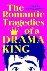 The Romantic Tragedies of a Drama King - Anglická literatura The Romantic Tragedies of a Drama King
