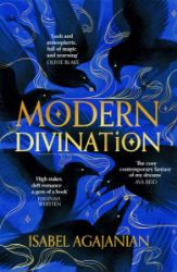 Modern Divination - Isabel Agajanian - Adult romantasy Modern Divination