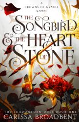 The Songbird and the Heart of Stone - Young Adult romantasy The Songbird and the Heart of Stone