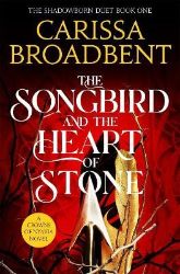 Songbird and the Heart of Stone Songbird and the Heart of Stone