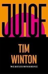 Juice - Tim Winton - Sci-fi v angličtině Juice