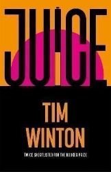 Juice - Tim Winton - Sci-fi v angličtině Juice
