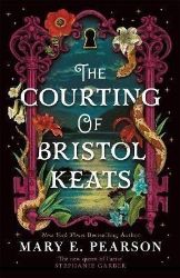 The Courting of Bristol Keats - Mary E. Pearson - Young Adult fantasy v angličtině The Courting of Bristol Keats