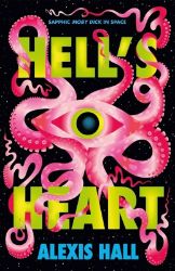 Hell´s Heart - Alexis Hall - Sci-fi v angličtině Hell´s Heart