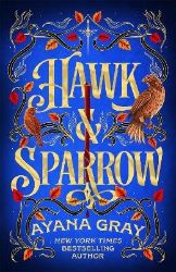 Hawk & Sparrow - Ayana Gray - Historické romány v angličtině Hawk & Sparrow