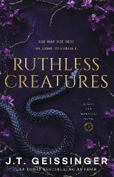 Ruthless Creatures - J. T. Geissinger - Dark romance v angličtině Ruthless Creatures