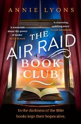 The Air Raid Book Club: The most uplifting, heartwarming story of war, friendship and the 