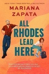 All Rhodes Lead Here: Now with fresh new look! - Mariana Zapata - New Adult v angličtině All Rhodes Lead Here: Now with fresh new look!