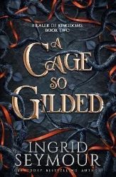 A Cage So Gilded - Adult romantasy A Cage So Gilded
