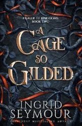 A Cage So Gilded - Adult romantasy A Cage So Gilded