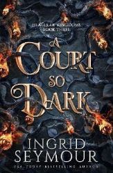 A Court So Dark - Adult romantasy A Court So Dark