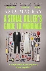Serial Killer's Guide to Marriage - Asia Mackay - Detektivky v angličtině Serial Killer´s Guide to Marriage