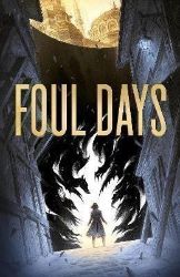 Foul Days: Book One of The Witch's Compendium of Monsters - Fantasy v angličtině Foul Days: Book One of The Witch´s Compendium of Monsters