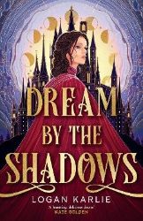 Dream by the Shadows Dream by the Shadows
